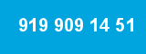 919 909 14 51 919 909 14 51